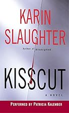 Kisscut [abridged] by Karin Slaughter