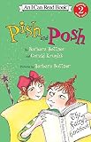 Bottner, Barbara: Pish and Posh Bottner, Barbara: Pish and Posh