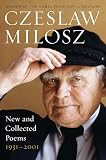 Milosz, Czeslaw: New and Collected Poems, 1931-2001 Milosz, Czeslaw: New and Collected Poems, 1931-2001
