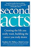 Pollan, Stephen M.: Second Acts: Creating the Life You Really Want, Building the Career You Truly Desire