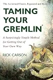 Carson, Richard D.: Taming Your Gremlin: A Surprisingly Simple Method for Getting Out of Your Own Way