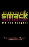 Burgess, Melvin: Smack Burgess, Melvin: Smack