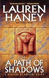 Haney, Lauren: A Path of Shadows: A Mystery of Ancient Egypt Haney, Lauren: A Path of Shadows: A Mystery of Ancient Egypt
