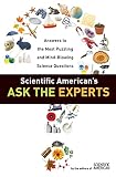 Scientific American: Scientific American's Ask the Experts: Answers to the Most Puzzling and Mind-Blowing Science Questions