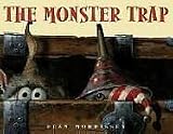 Morrissey, Dean: The Monster Trap Morrissey, Dean: The Monster Trap