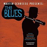 George-Warren, Holly: Martin Scorsese Presents the Blues: A Musical Journey George-Warren, Holly: Martin Scorsese Presents the Blues: A Musical Journey