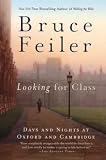 Looking for Class: Days and Nights at Oxford and Cambridge (006052703X) by Feiler, Bruce S. Feiler, Bruce S.: Looking for Class: Days and Nights at Oxford and Cambridge