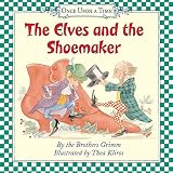 Grimm, Wilhelm: The Elves and the Shoemaker Grimm, Wilhelm: The Elves and the Shoemaker
