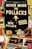 Pollack, Neal: Never Mind the Pollacks
