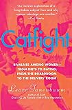 Tanenbaum, Leora: Catfight: Rivalries Among Women--From Diets to Dating, from the Boardroom to the Delivery Room Tanenbaum, Leora: Catfight: Rivalries Among Women--From Diets to Dating, from the Boardroom to the Delivery Room
