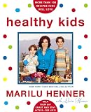 Henner, Marilu: Healthy Kids: Help Them Eat Smart and Stay Active--For Life! Henner, Marilu: Healthy Kids: Help Them Eat Smart and Stay Active--For Life!