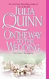 Quinn, Julia: On the Way to the Wedding