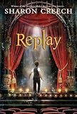 Creech, Sharon: Replay Creech, Sharon: Replay