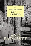 Patchett, Ann: The Patron Saint of Liars Patchett, Ann: The Patron Saint of Liars