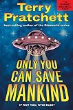 Pratchett: Only You Can Save Mankind