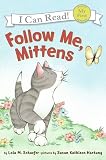 Schaefer, Lola M.: Follow Me, Mittens Schaefer, Lola M.: Follow Me, Mittens