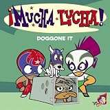 Hapka, Catherine: Mucha Lucha Doggone It Hapka, Catherine: Mucha Lucha Doggone It