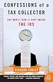 Yancey, Richard: Confessions of a Tax Collector: One Man's Tour of Duty Inside the Irs