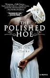 Clarke, Austin: The Polished Hoe
