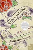Prose, Francine: A Changed Man Prose, Francine: A Changed Man