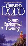 Dodd, Christina: Some Enchanted Evening Dodd, Christina: Some Enchanted Evening