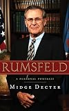 Decter, Midge: Rumsfeld: A Personal Portrait Decter, Midge: Rumsfeld: A Personal Portrait