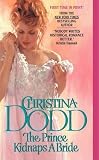 Dodd, Christina: The Prince Kidnaps a Bride Dodd, Christina: The Prince Kidnaps a Bride