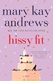 Andrews, Mary Kay: Hissy Fit Andrews, Mary Kay: Hissy Fit