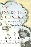 Allende, Isabel: My Invented Country Intl: A Nostalgic Journey Through Chile