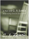 Lewis, C. S.: A Year With C. S. Lewis: Daily Readings from His Classic Works