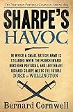 Cornwell, Bernard: Sharpe's Havoc Cornwell, Bernard: Sharpe's Havoc