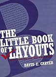 Carter, David E.: The Little Book of Layouts: Good Designs and Why They Work