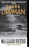 Lippman, Laura: No Good Deeds Lippman, Laura: No Good Deeds