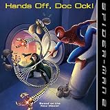 Egan, Kate: Spider Man 2: Hands Off, Doc Ock! Egan, Kate: Spider Man 2: Hands Off, Doc Ock!