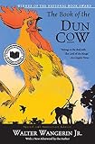 Wangerin, Walter: The Book of the Dun Cow Wangerin, Walter: The Book of the Dun Cow