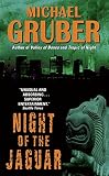Gruber, Michael: Night of the Jaguar Gruber, Michael: Night of the Jaguar