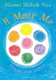 Nye, Naomi Shihab: A Maze Me: Poems for Girls