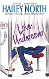 North, Hailey: Love: Undercover North, Hailey: Love: Undercover