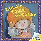 Lola's Trick or Treat (0060583894) by Degroat, Diane Degroat, Diane: Lola's Trick or Treat