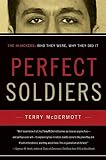 McDermott, Terry: Perfect Soldiers: The Hijackers Who They Were, Why They Did It McDermott, Terry: Perfect Soldiers: The Hijackers Who They Were, Why They Did It
