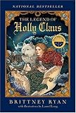 Ryan, Brittney: The Legend of Holly Claus Ryan, Brittney: The Legend of Holly Claus
