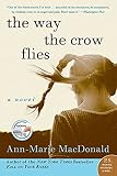 MacDonald, Ann-Marie: The Way the Crow Flies MacDonald, Ann-Marie: The Way the Crow Flies