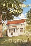 Anderson, William: A Little House Reader: A Collection Of Writings Anderson, William: A Little House Reader: A Collection Of Writings