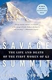 Jordan, Jennifer: Savage Summit: The Life And Death of the First Women of K2