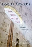 Brown, Charles N.: The Locus Awards: Thirty Years of the Best in Science Fiction and Fantasy Brown, Charles N.: The Locus Awards: Thirty Years of the Best in Science Fiction and Fantasy