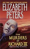 The Murders of Richard III: Library Edition (0060597194) by Peters, Elizabeth Peters, Elizabeth: The Murders of Richard III: Library Edition