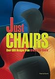 Bueno, Patricia: Just Chairs: Over 600 Designs from Around the World