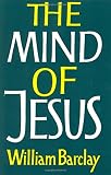 Barclay, William: Mind of Jesus