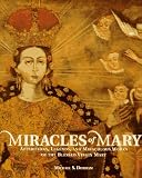 Durham, Michael S.: Miracles of Mary: Apparitions, Legends, and Miraculous Works of the Blessed Virgin Mary