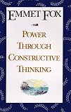 Fox, Emmet: Power Through Constructive Thinking